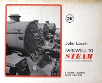 Book cover of Farewell to Steam - A Photographic Impression by LEECH, John